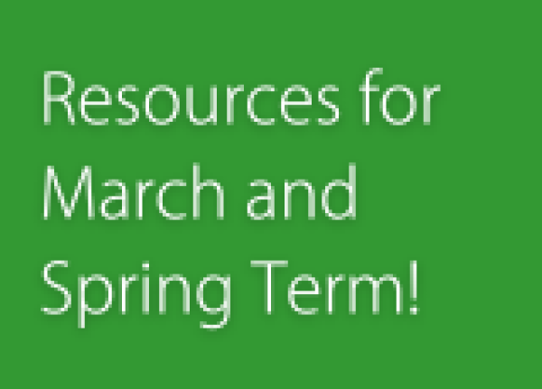 Resources for March and Spring Term!