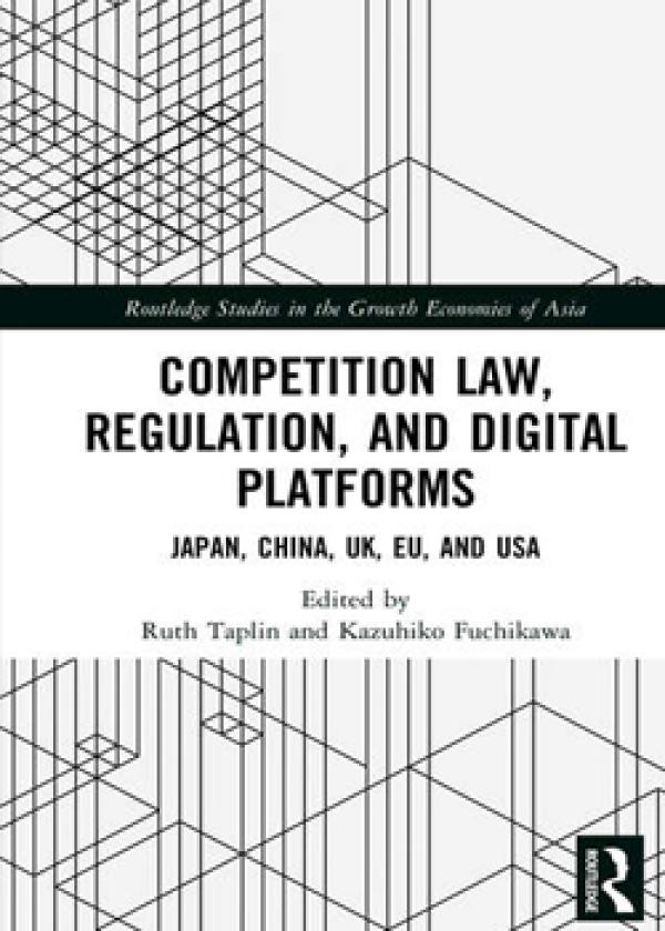 Competition Law, Regulation, and Digital Platforms: Japan, China, UK, EU, and USA