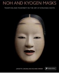 Noh and Kyogen Masks: Tradition and Modernity in the Art of Kitazawa Hideta