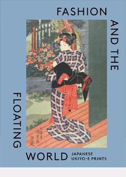 Fashion and the Floating World: Japanese Ukiyo-e Prints