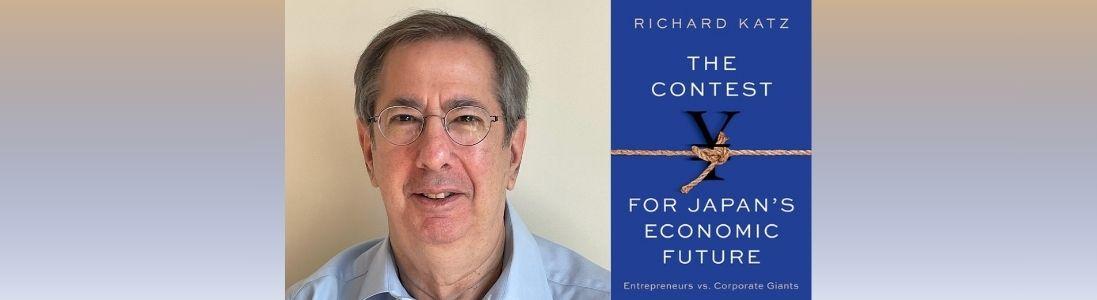 The Contest for Japan's Economic Future: Richard Katz in Conversation with Bill Emmott