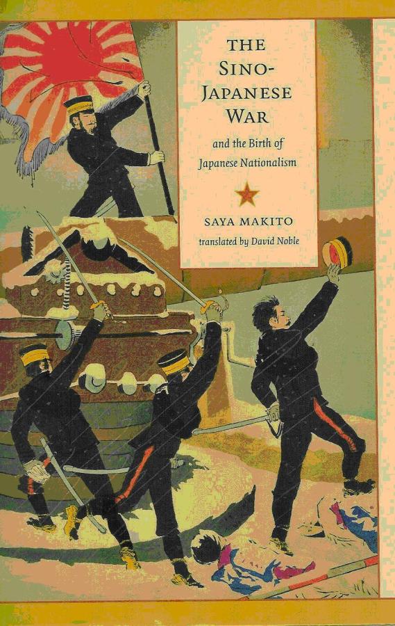 The Sino-Japanese War and the Birth of Japanese Nationalism