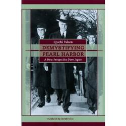 Demystifying Pearl Harbor – A New Perspective from Japan