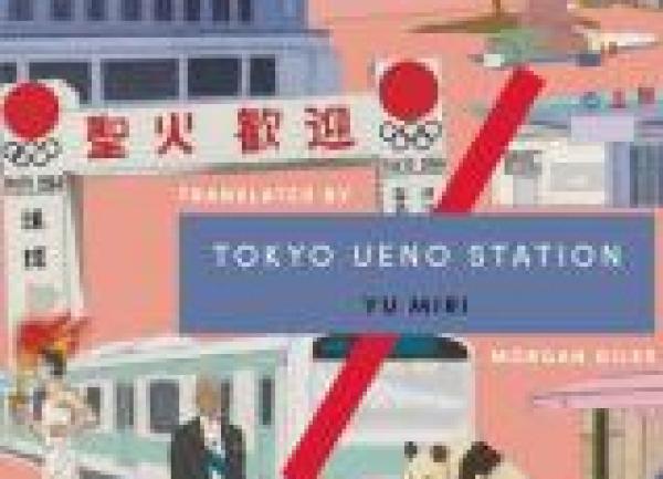 Japan Society Book Club: Tokyo Ueno Station by Miri Yu