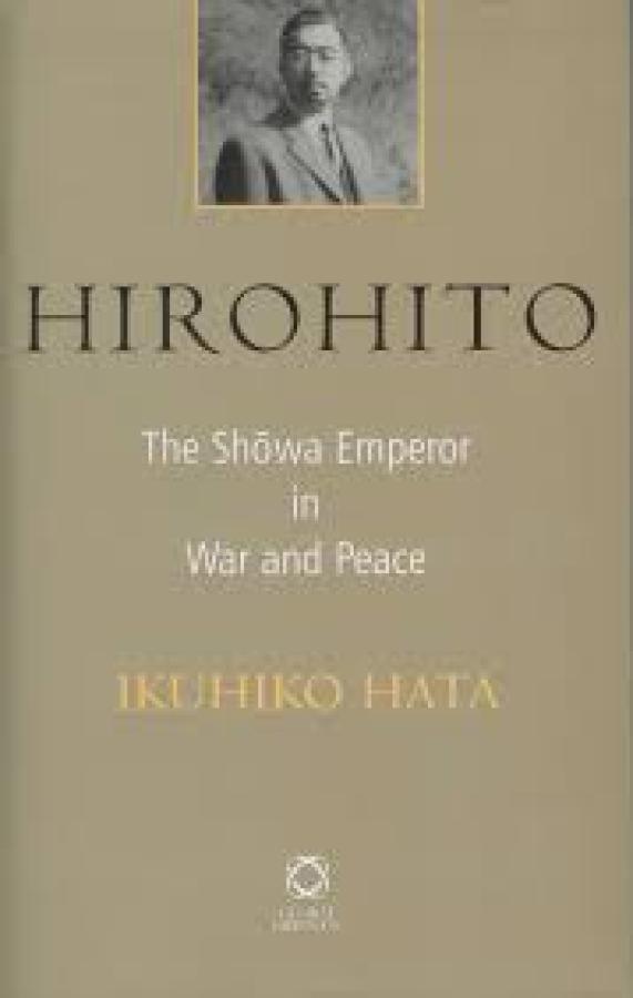 Hirohito: The Showa Emperor in War and Peace