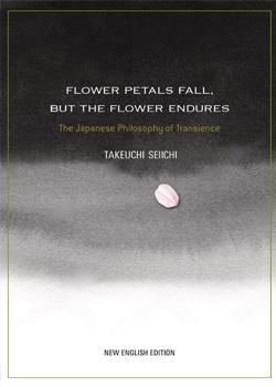 Flower Petals Fall, but the Flower Endures: The Japanese Philosophy of Transience