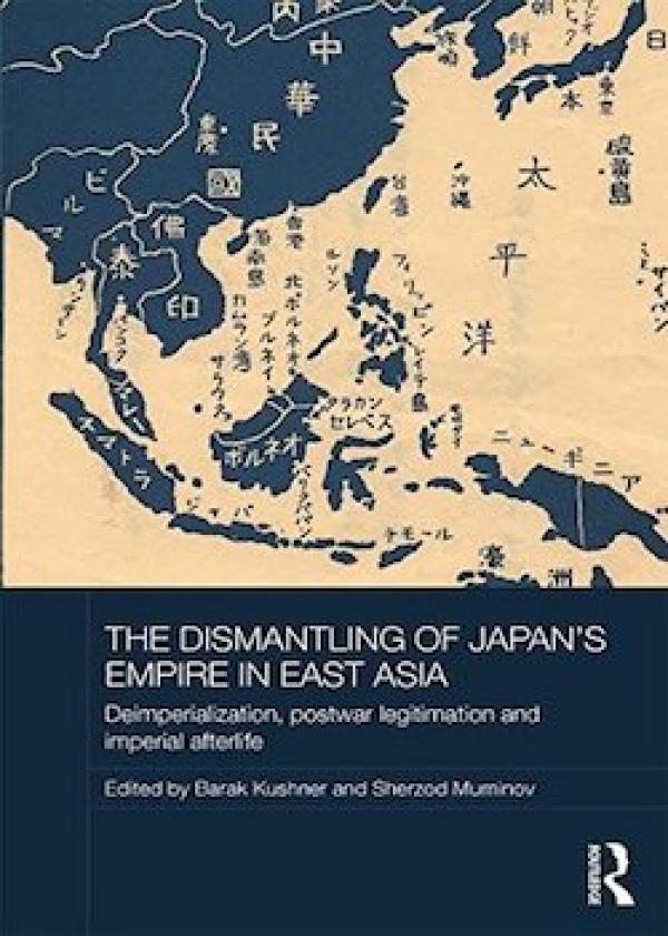 The Dismantling of Japan’s Empire in East Asia