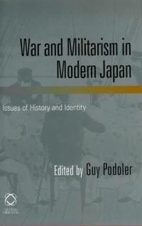 War and Militarism in Modern Japan, Issues of History and Identity