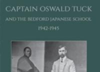 Captain Oswald Tuck and the Bedford Japanese School, 1942-1945 - Members Discount