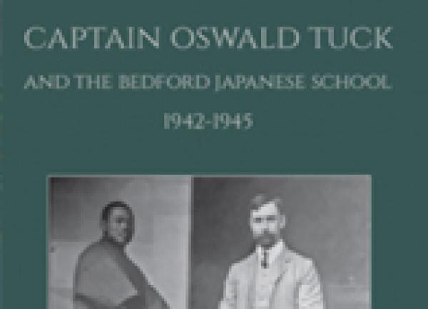 Captain Oswald Tuck and the Bedford Japanese School, 1942-1945 - Members Discount