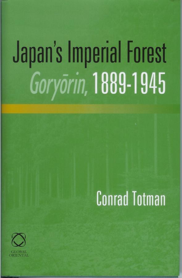 Japan’s Imperial Forest, Goryōrin, 1889-1945