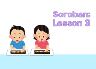 Soroban: Lesson 3