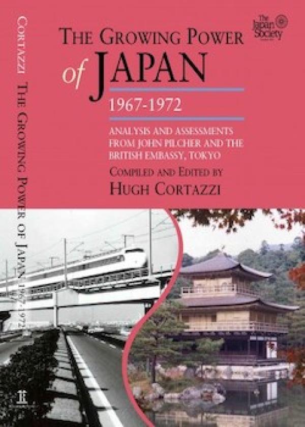 The Growing Power of Japan, 1967-1972: analysis and assessments from John Pilcher